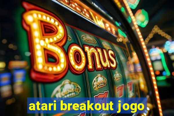 atari breakout jogo